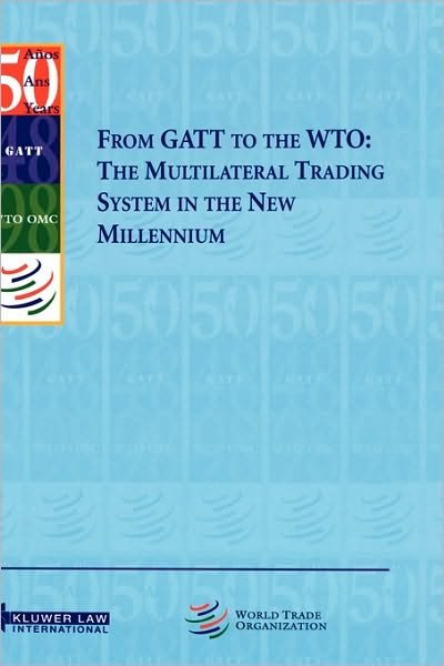 Cover for Wto Secretariat · From GATT to the WTO: The Multilateral Trading System in the New Millennium: The Multilateral Trading System in the New Millennium (Innbunden bok) (2000)