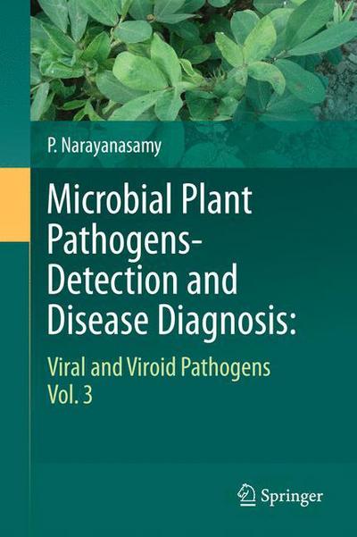 Cover for P. Narayanasamy · Microbial Plant Pathogens-Detection and Disease Diagnosis:: Viral and Viroid Pathogens, Vol.3 (Hardcover Book) (2010)