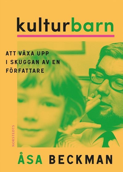 Cover for Åsa Beckman · Kulturbarn : - att växa upp i skuggan av en författare (Bound Book) (2024)