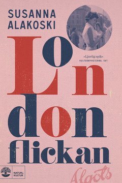 Londonflickan - Susanna Alakoski - Książki - Natur & Kultur Digital - 9789127160538 - 13 sierpnia 2021