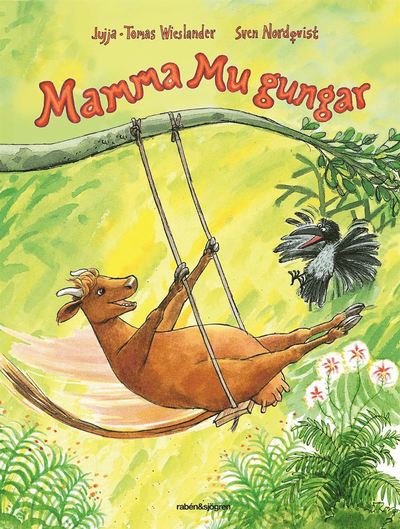 Cover for Sven Nordqvist · Mamma Mu och Kråkan: Mamma Mu gungar (Innbunden bok) (2019)