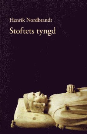 Cover for Henrik Nordbrandt · Stoftets tyngd (Buch) (2001)