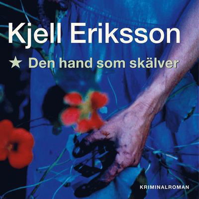 Cover for Kjell Eriksson · Ann Lindell: Den hand som skälver (Hörbok (MP3)) (2008)