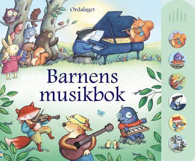 Barnens musikbok - Fiona Watt - Books - Ordalaget Bokförlag - 9789174690538 - April 29, 2013