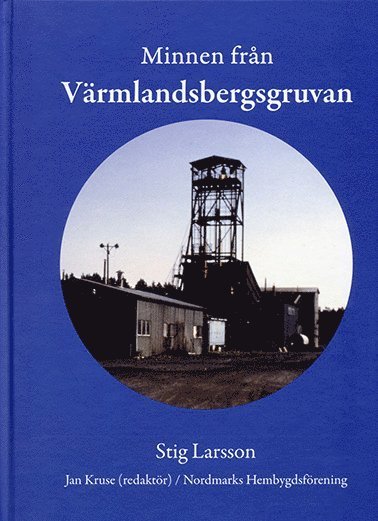 Cover for Stig Larsson · Minnen från Värmlandsbergsgruvan (Indbundet Bog) (2016)