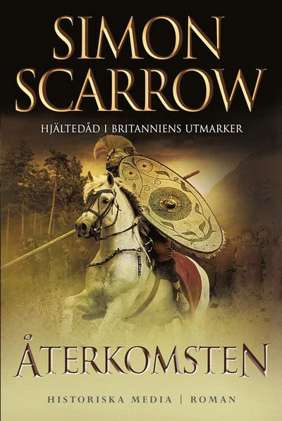 Silverörnserien: Återkomsten - Simon Scarrow - Książki - Historiska Media - 9789175453538 - 15 lutego 2016