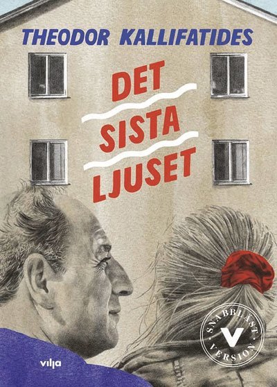 Cover for Theodor Kallifatides · Lättläst bearbetning: Det sista ljuset (Lättläst) (Bound Book) (2018)