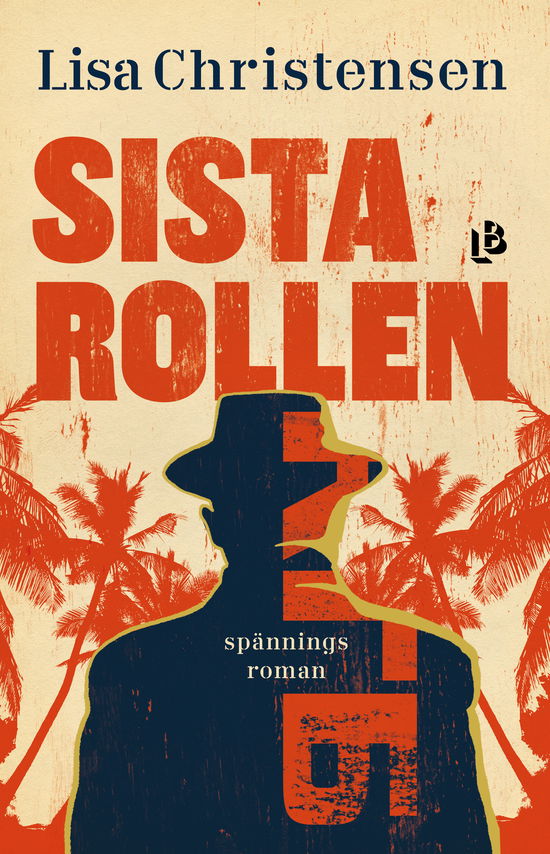 Cover for Lisa Christensen · Sista rollen (Bound Book) (2024)