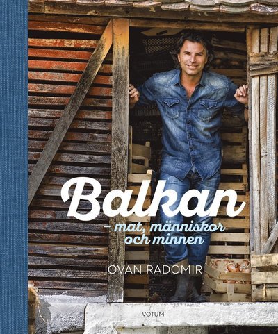 Cover for Jovan Radomir · Balkan: mat, människor och minnen (Buch) (2018)