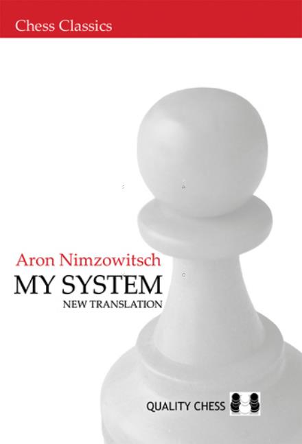 Cover for Aron Nimzowitsch · My System: New Translation (Paperback Book) (2007)