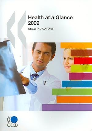 Cover for Organization for Economic Cooperation and Development Oecd · Health at a Glance 2009: Oecd Indicators (Paperback Book) (2010)