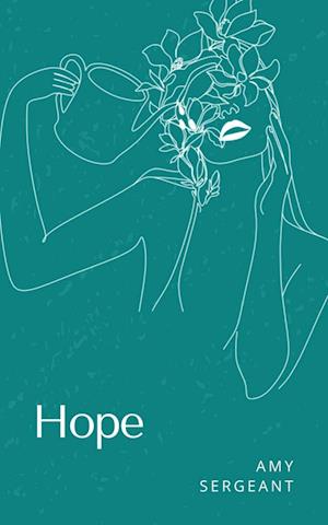 Hope - Amy Sergeant - Books - Libresco Feeds Private Limited - 9789357613538 - October 6, 2023