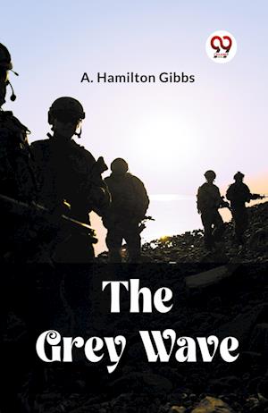 Cover for A Hamilton Gibbs · The Grey Wave (Edition2023) (Paperback Book) (2024)