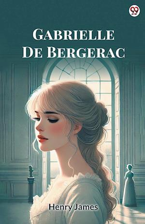 Cover for Henry James · Gabrielle De Bergerac (Edition1) (Paperback Book) (2025)