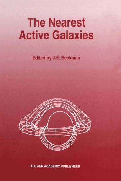 Cover for J E Beckman · The Nearest Active Galaxies (Paperback Book) [Softcover reprint of the original 1st ed. 1993 edition] (2012)