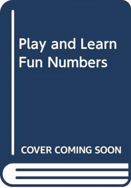 Cover for Play and Learn Fun Numbers (Hardcover Book) (2012)