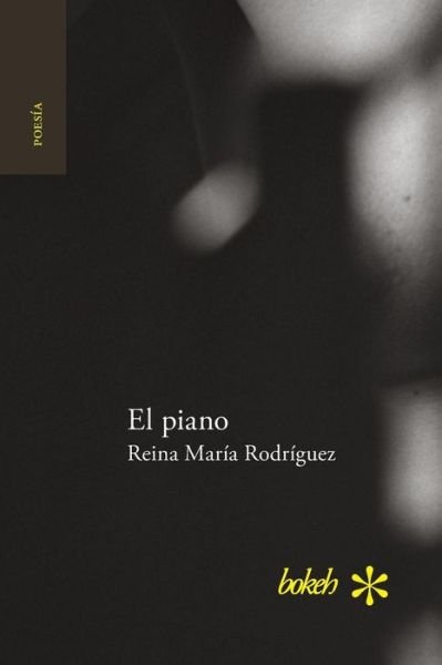 Cover for Reina Maria Rodriguez · El piano (Paperback Bog) (2016)