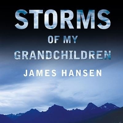 Cover for James Hansen · Storms of My Grandchildren (CD) (2009)