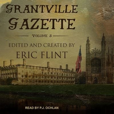 Grantville Gazette, Volume III - Eric Flint - Muzyka - TANTOR AUDIO - 9798200283538 - 21 kwietnia 2020