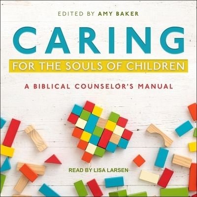 Cover for Amy Baker · Caring for the Souls of Children (CD) (2021)