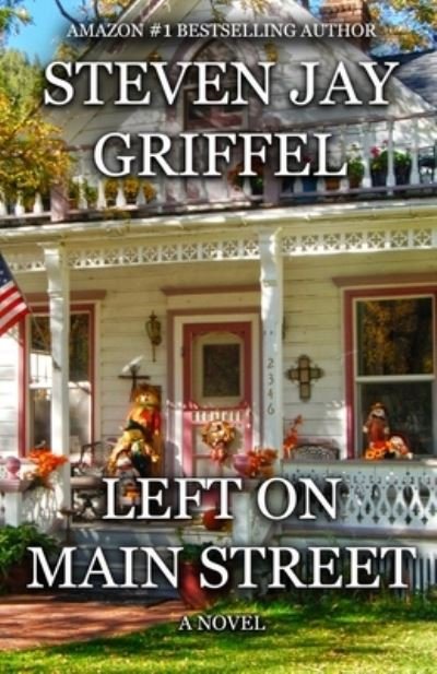 Cover for Steven Jay Griffel · Left on Main Street (Buch) (2022)