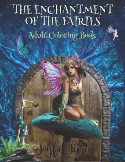 The enchantment of the fairies - Amazon Digital Services LLC - Kdp - Bøger - Amazon Digital Services LLC - Kdp - 9798374885538 - 24. januar 2023