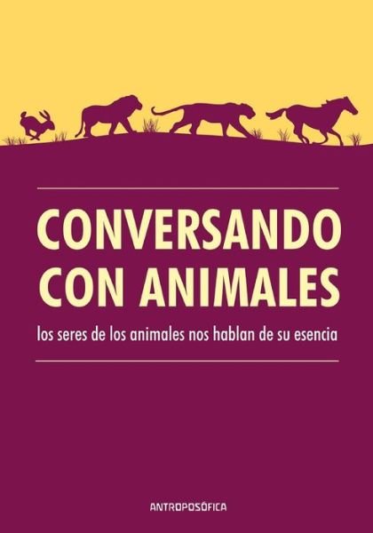 Cover for Wolfgang Weirauch · Conversando con animales: Los seres de los animales nos hablan de su esencia (Taschenbuch) (2021)