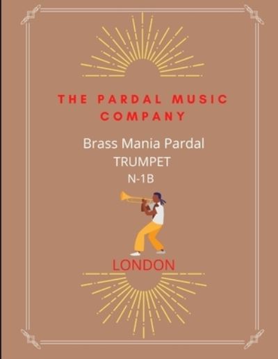 Cover for Jose Pardal Merza · Brass Mania Pardal Vol,1b Trumpet: Buenos Aires (Paperback Bog) (2021)