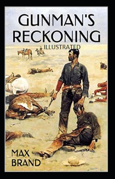 Gunman's Reckoning - Max Brand - Books - Independently Published - 9798463365538 - August 24, 2021