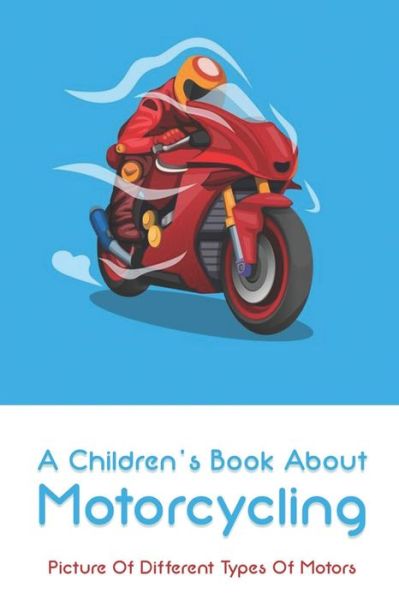 Cover for Lonna Pollack · A Children's Book About Motorcycling (Paperback Book) (2021)