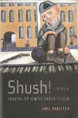 Cover for Emil Draitser · Shush! Growing up Jewish under Stalin: A Memoir (Paperback Book) (2022)