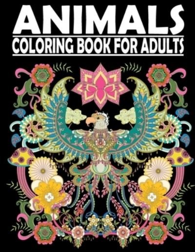 Cover for Moh Art · Animals Coloring Book for Adults: Stress Relieving Coloring Book Featuring Bears, Birds, Dolphin, Foxe, Turtles, Monkey , Fish and many more VOL1 (Paperback Book) (2021)