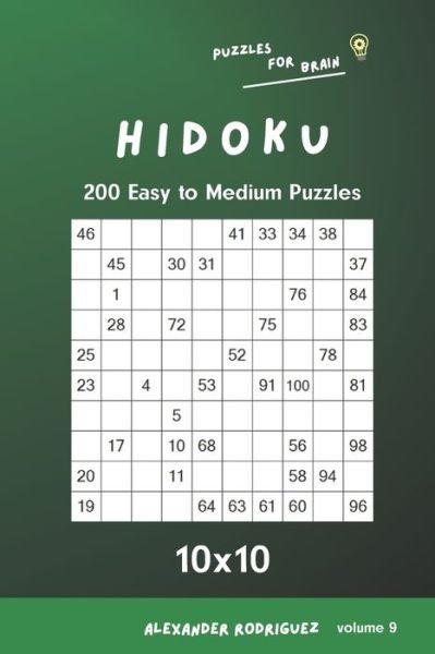 Cover for Alexander Rodriguez · Puzzles for Brain - Hidoku 200 Easy to Medium Puzzles 10x10 vol.9 (Taschenbuch) (2020)