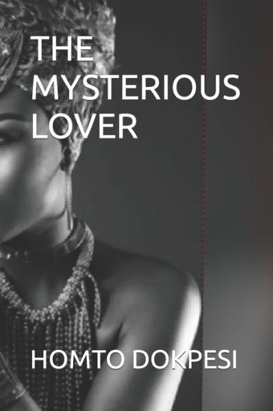 Cover for Homto Dokpesi · The Mysterious Lover (Paperback Book) (2022)