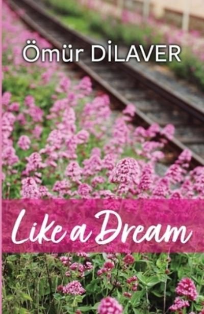 Cover for OEmur Dilaver · Like a Dream (Paperback Book) (2021)