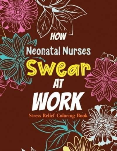 Cover for Rns Coloring Studio · How Neonatal Nurses Swear at Work (Paperback Book) (2020)