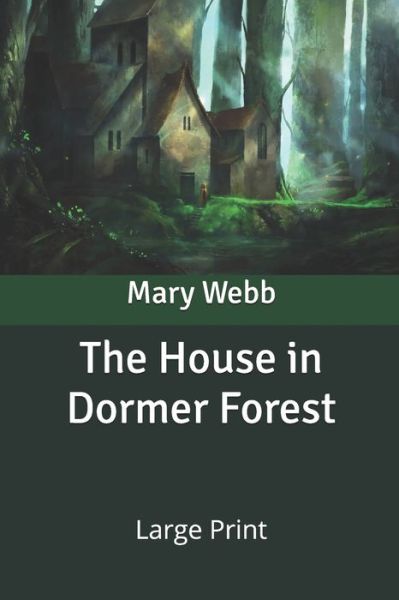 Cover for Mary Webb · The House in Dormer Forest (Paperback Book) (2020)