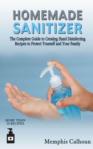 Cover for Memphis Calhoun · Homemade Sanitizer (Paperback Book) (2020)