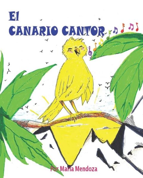 Cover for Laura Fernandez · El Canario Cantor (Paperback Book) (2020)