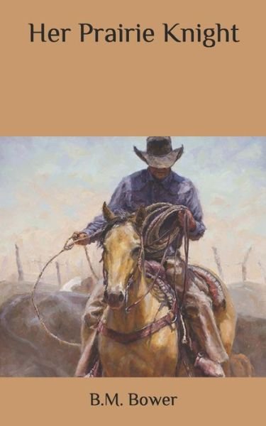 Cover for B M Bower · Her Prairie Knight (Taschenbuch) (2020)