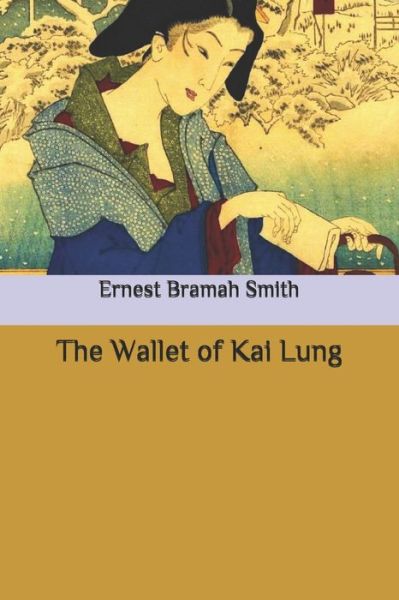 Cover for Ernest Bramah Smith · The Wallet of Kai Lung (Paperback Book) (2020)