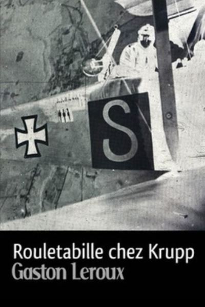 Cover for Gaston Leroux · Rouletabille chez Krupp (Paperback Book) (2020)