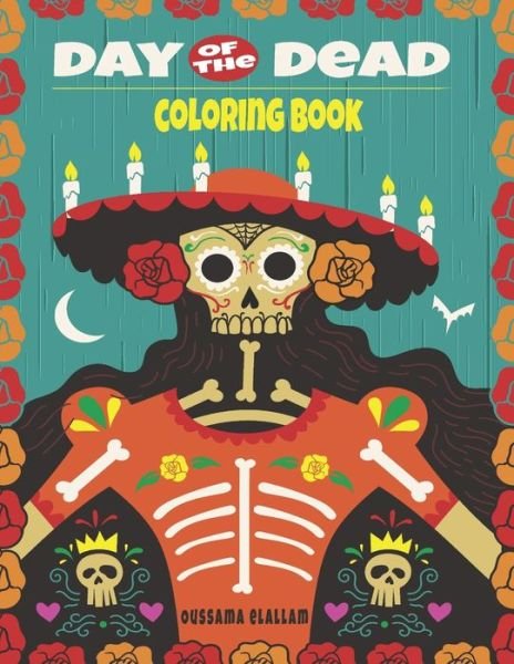 Cover for Oussama Elallam · Day Of The Dead Coloring Book (Paperback Book) (2020)