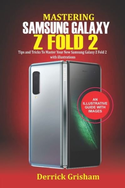 Derrick Grisham · Mastering Samsung Galaxy Z Fold 2 (Paperback Book) (2020)