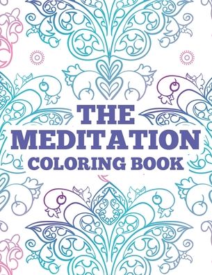 Cover for The Digital Barn · The Meditation Coloring Book (Paperback Book) (2020)