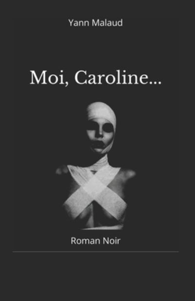 Cover for Yann Malaud · Moi, Caroline... (Paperback Book) (2021)