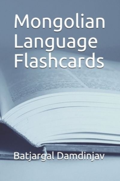 Cover for Batjargal Damdinjav · Mongolian Language Flashcards (Taschenbuch) (2021)