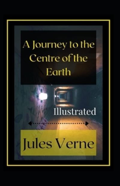 Cover for Jules Verne · Journey to the Centre of the Earth Illustrated (N/A) (2021)