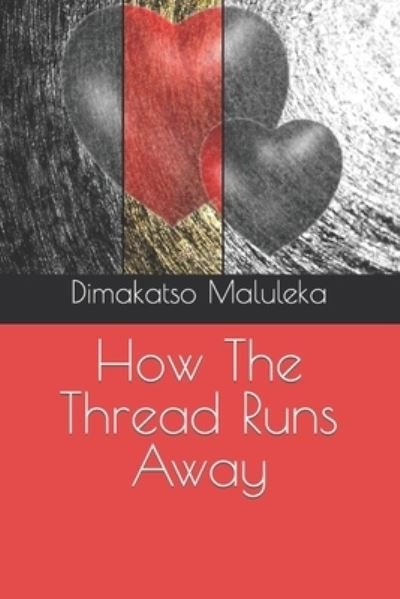 Cover for Dimakatso Maluleka · How The Thread Runs Away (Taschenbuch) (2022)