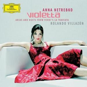 Cover for Netrebko / Verdi / Villazon / Vpo / Rizzi · Violetta: Arias &amp; Duets from Verdi's La Traviata (CD) (2005)